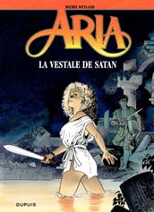 Aria - Tome 17 - La vestale de Satan