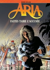 Aria - Tome 37 - Faites taire l accusée