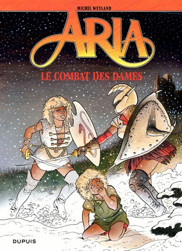 Aria - Tome 9 - Le combat des Dames - Michel Weyland