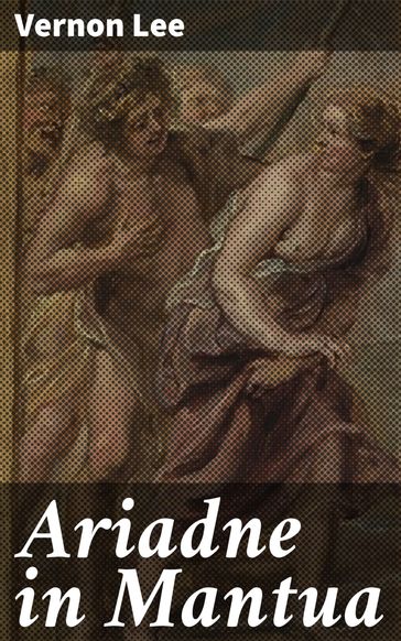 Ariadne in Mantua - Lee Vernon