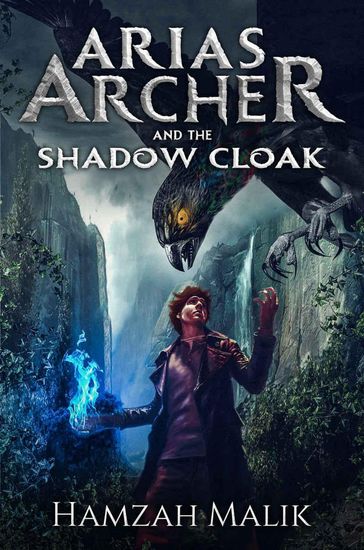 Arias Archer & the Shadow Cloak - Hamzah Malik
