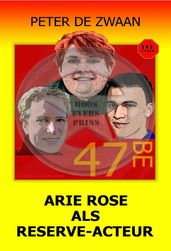 Arie Rose als reserve-acteur