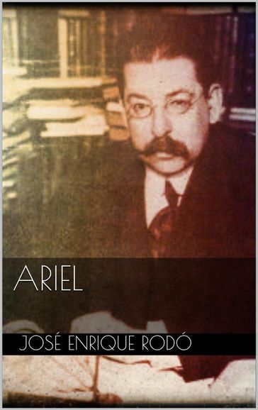 Ariel - José Enrique Rodó