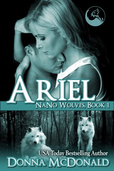 Ariel: Nano Wolves 1 - Donna McDonald