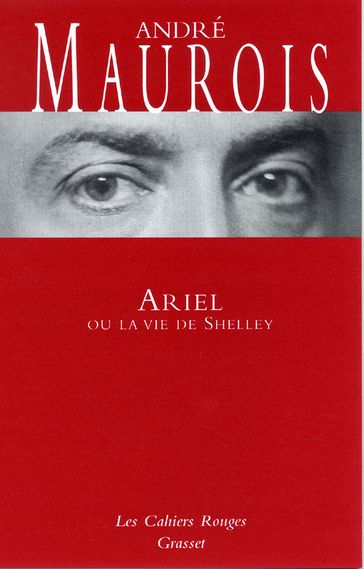 Ariel ou la vie de Shelley - André Maurois