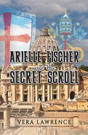 Arielle Fischer and the Secret Scroll