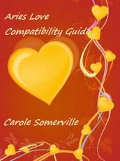 Aries Love Compatibility Guide