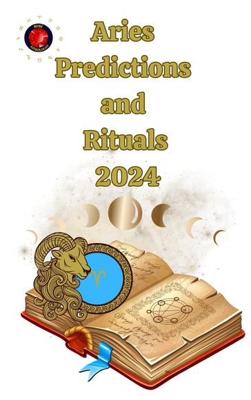 Aries Predictions and Rituals 2024 - Alina A Rubi - Angeline Rubi