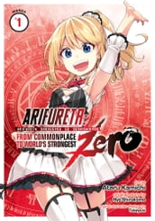 Arifureta: From Commonplace to World s Strongest Zero (Manga) Vol. 1