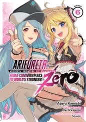 Arifureta: From Commonplace to World s Strongest Zero (Manga) Vol. 6