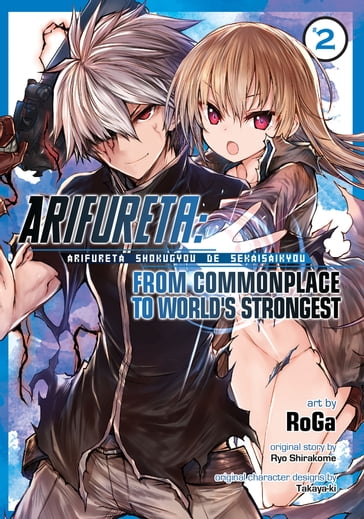 Arifureta: From Commonplace to World's Strongest Vol. 2 - Ryo Shirakome