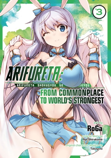 Arifureta: From Commonplace to World's Strongest Vol. 3 - Ryo Shirakome