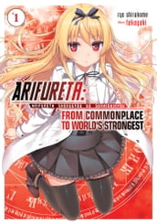 Arifureta: From Commonplace to World s Strongest: Volume 1