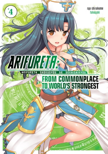 Arifureta: From Commonplace to World's Strongest: Volume 4 - Ryo Shirakome