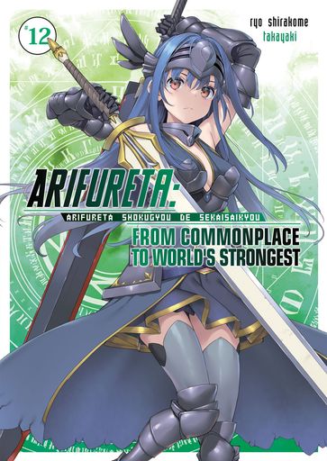 Arifureta: From Commonplace to World's Strongest: Volume 12 - Ryo Shirakome