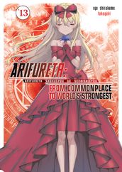 Arifureta: From Commonplace to World s Strongest: Volume 13 (Light Novel)