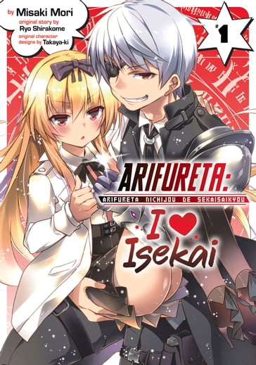 Arifureta: I Love Isekai Vol. 1 - Misaki Mori - Ryo Shirakome