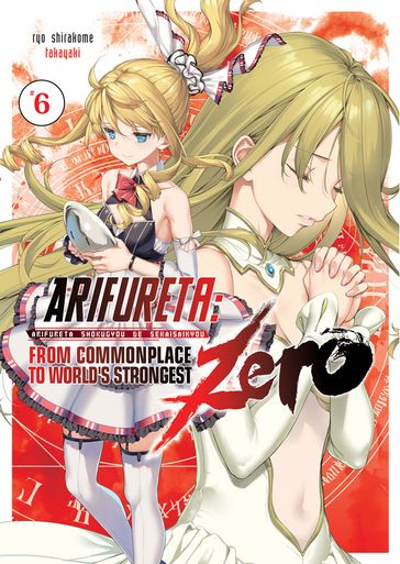Arifureta Zero: Volume 6 - Ryo Shirakome