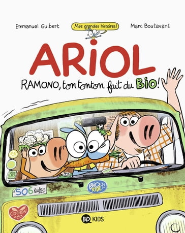 Ariol roman graphique - Ramono, ton tonton fait du bio - Emmanuel Guibert - Rémi Chaurand