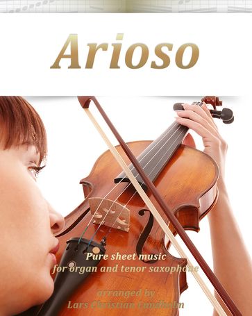 Arioso Pure sheet music for organ and tenor saxophone arranged by Lars Christian Lundholm - Pure Sheet music