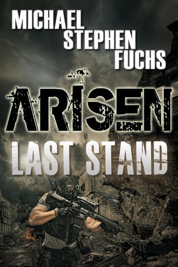Arisen : Last Stand - Michael Stephen Fuchs
