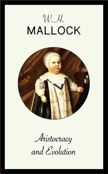 Aristocracy and Evolution - W.H. Mallock