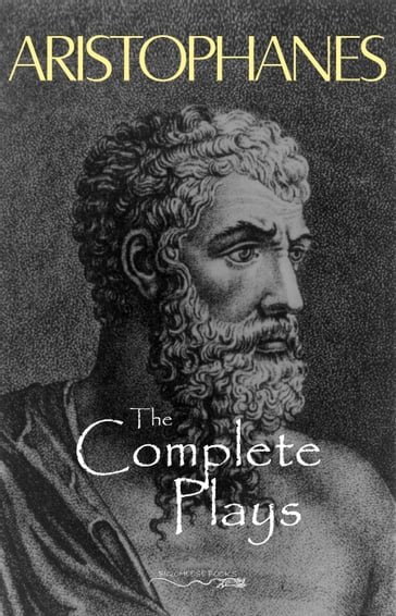 Aristophanes: The Complete Plays - Aristophanes