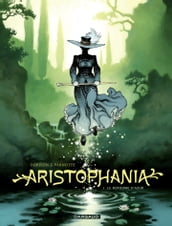 Aristophania - Tome 1 - Le Royaume d