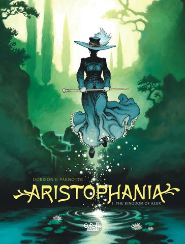 Aristophania - Volume 1 - The Kingdom of Azur - Xavier Dorison