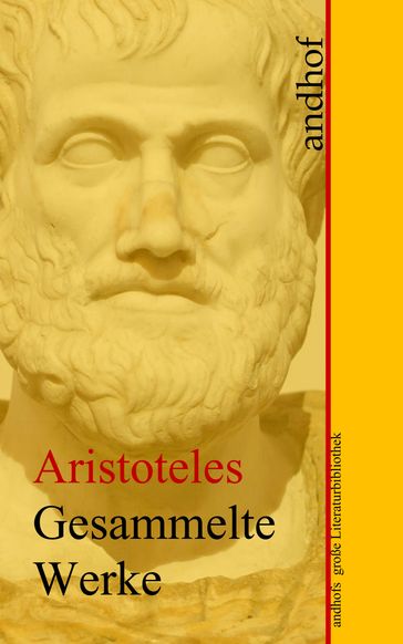 Aristoteles: Gesammelte Werke - Aristoteles