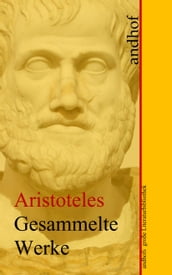 Aristoteles: Gesammelte Werke