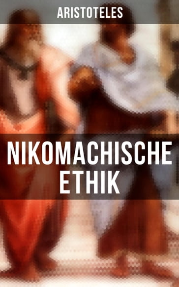 Aristoteles: Nikomachische Ethik - Aristoteles