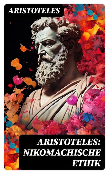 Aristoteles: Nikomachische Ethik - Aristoteles