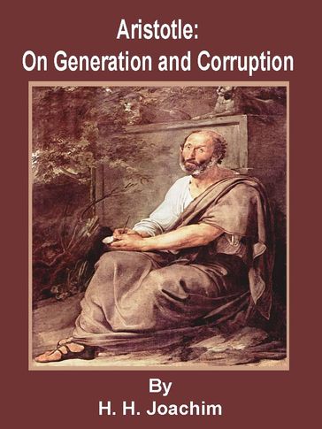 Aristotle: On Generation And Corruption - Aristotle - H. H. Joachim