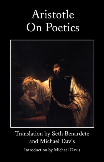 Aristotle On Poetics - Seth Benardete - Michael Davis