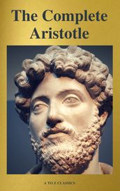 Aristotle: The Complete Works