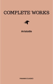 Aristotle: The Complete Works