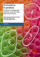 Aritmetica in pratica. Strumenti e strategie dalla tradizione cinese per l inizio della scuola primaria