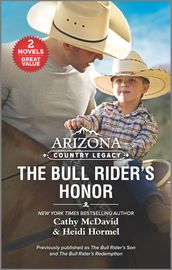 Arizona Country Legacy: The Bull Rider s Honor