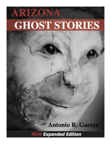 Arizona Ghost Stories - Antonio Garcez