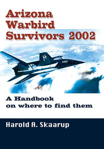 Arizona Warbird Survivors 2002 - Harold A. Skaarup