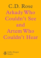 Arkady Who Couldn t See And Artem Who Couldn t Hear