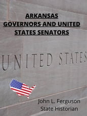 Arkansas Governors And United States Senators