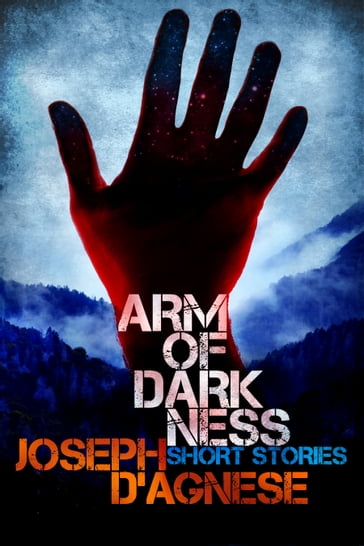 Arm of Darkness - Joseph D