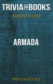 Armada by Ernest Cline (Trivia-On-Books