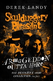 Armageddon Outta Here ¿ The World of Skulduggery Pleasant