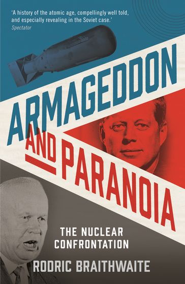 Armageddon and Paranoia - Sir Rodric Braithwaite