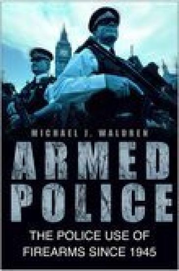 Armed Police - Michael J. Waldren