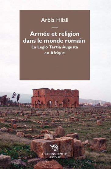 Armée et religion dans le monde romain - Hilali Arbia