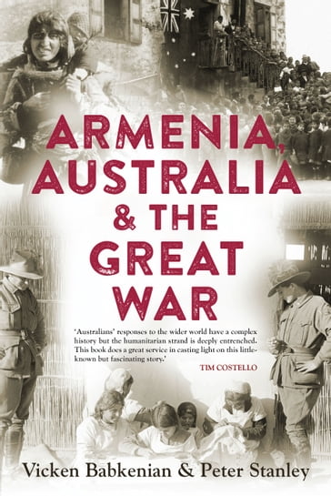 Armenia, Australia & the Great War - Vicken Babkenian - Peter Stanley